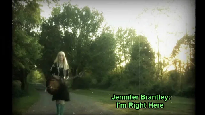 Jennifer Brantley- I'm Right Here  (Official Music...