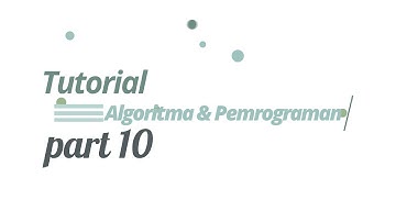 Tutorial Praktikum Alpro Part 10 : Array