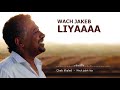 Cheb Khaled Wach Jabek Liya Lyrics Cheb Khaled Wach Jabek Liya Lyrics