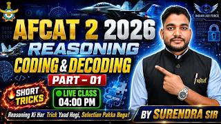 AFCAT 2 2026 Reasoning | Coding-Decoding Short Tricks ⚡ | 100% Concept + PYQs | Surendra Sir