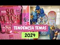 TENDÊNCIA TEMAS FESTA 2024