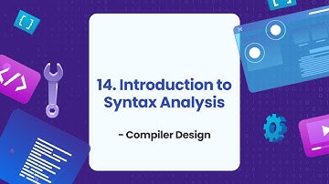 14. Introduction to Syntax Analysis | Compiler Design