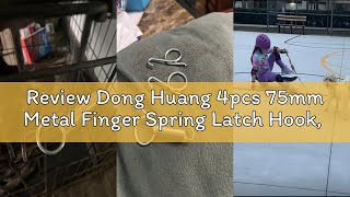 Review Dong Huang 4pcs 75mm Metal Finger Spring Latch Hook, One-Handed Cage Door Spring Hooks, Large