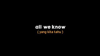 Mentahan Ccp Lirik lagu | The chainsmoker - All we know (Lyrics Overlay) 🎵