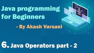 Java Operators Part - 2 || Java Programming || All Concepts || Complete Playlist || By Akash Varsani