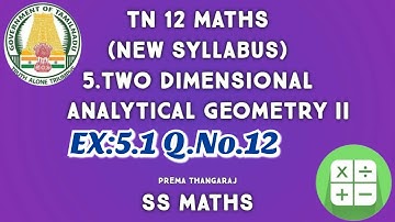 TN 12 Maths | Ex:5.1 Q.No.12 | Chapter 5 Two dimensional analytical Geometry
