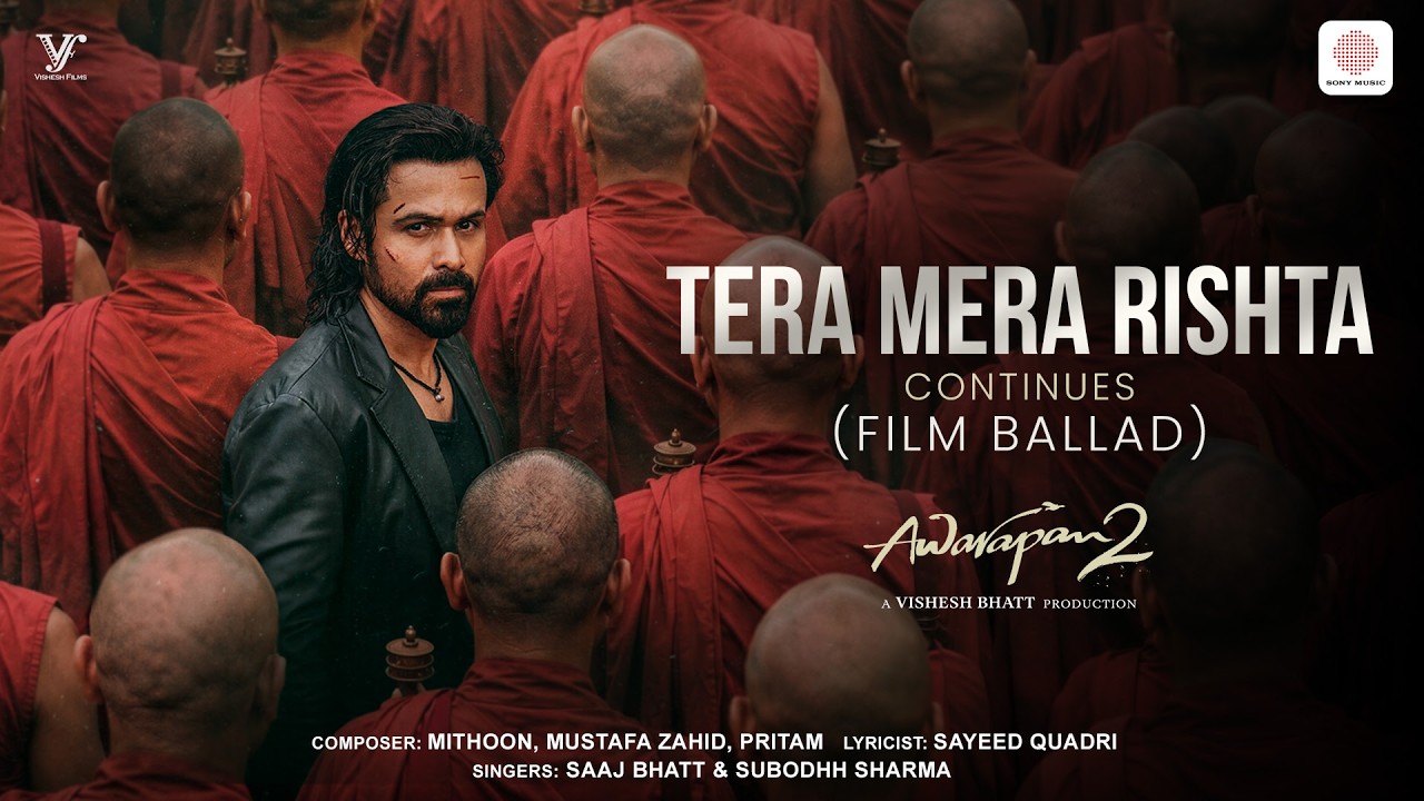 Tera Mera Rishta Continues (Film Ballad)| Awarapan 2| Emraan, Disha| Mithoon, Saaj, Sayeed, Mustafa