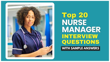 Nurse Manager Interview Questions and Answers for 2025