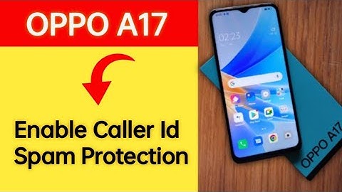 How to enable caller ID spam protection, Oppo A17 spam call se Kaise band kare