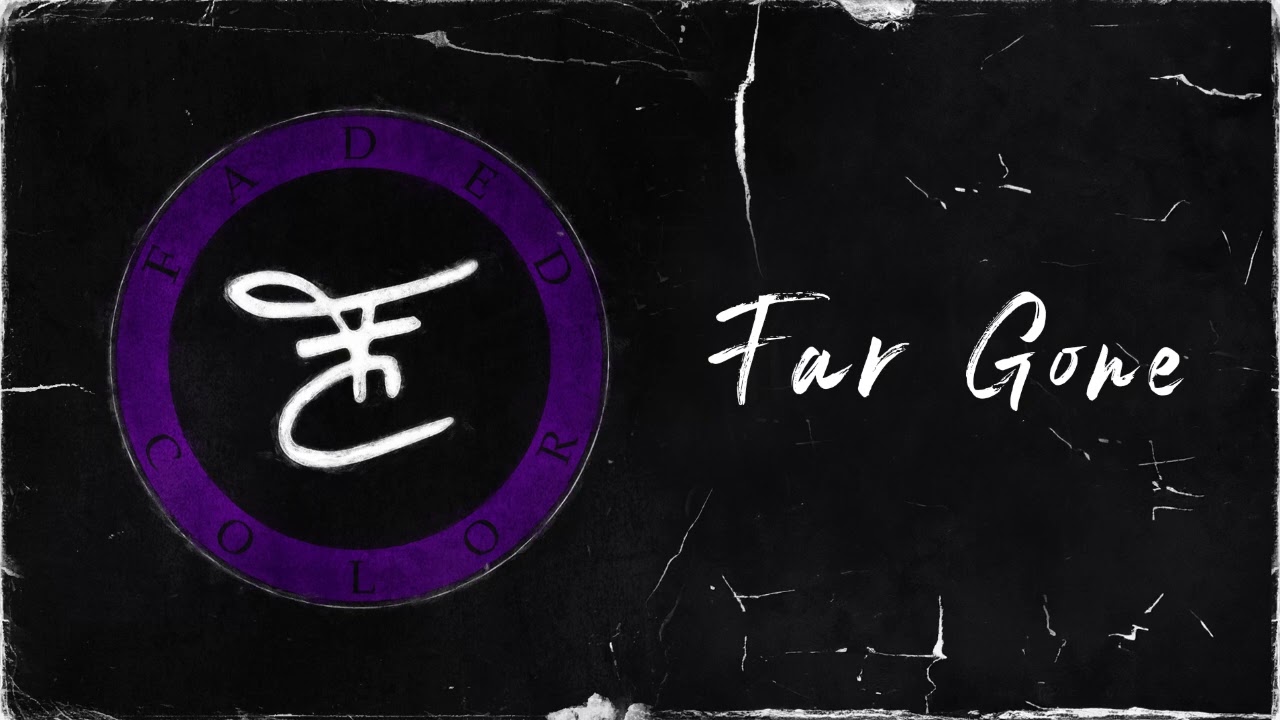 Faded Color - Far Gone (Official Audio)