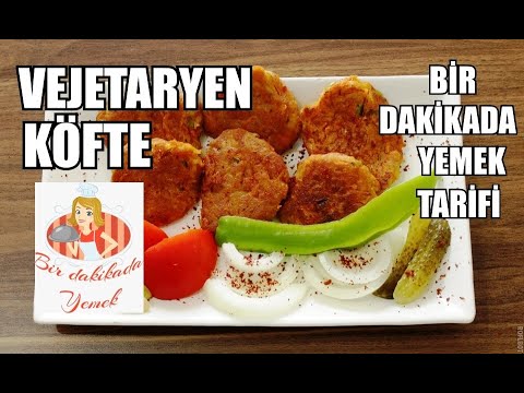 Vejetaryen Köfte_Bir Dakikada Yemek Tarifi
