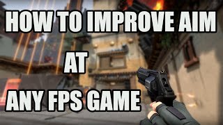 How to improve aim at fps games. | get better any shooter. (valorant,
csgo apex, etc.)