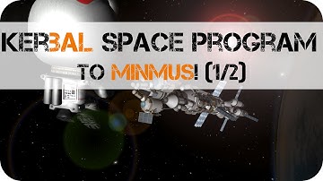 Kerbal Space Program - E7 - To Minmus! (1/2)