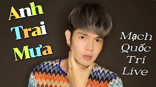 Anh Trai Mưa ( Em Gái Mưa ) | Mr Siro - Hương Tràm | Mạch Quốc Trí live