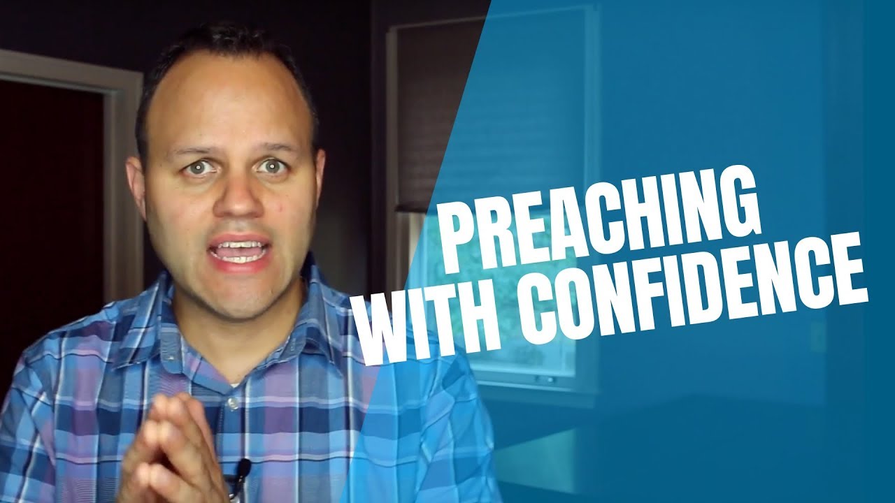 Preaching A Sermon With Confidence - YouTube