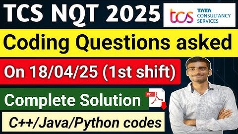 🔥TCS NQT 2025 18th April 1st shift Coding Question solution🎯| Medium Questions asked🥳#tcs