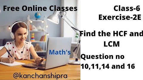Class 6 Rs Aggarwal solutions |Exercise 2E|Chapter 2 Factors And Multiple|lcm and hcf@kanchanshipra