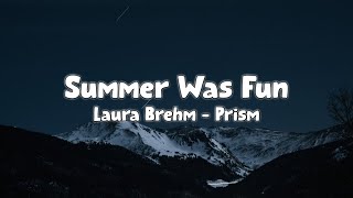 Laura Brehm - Summer Was Fun - Prism Lyric Video