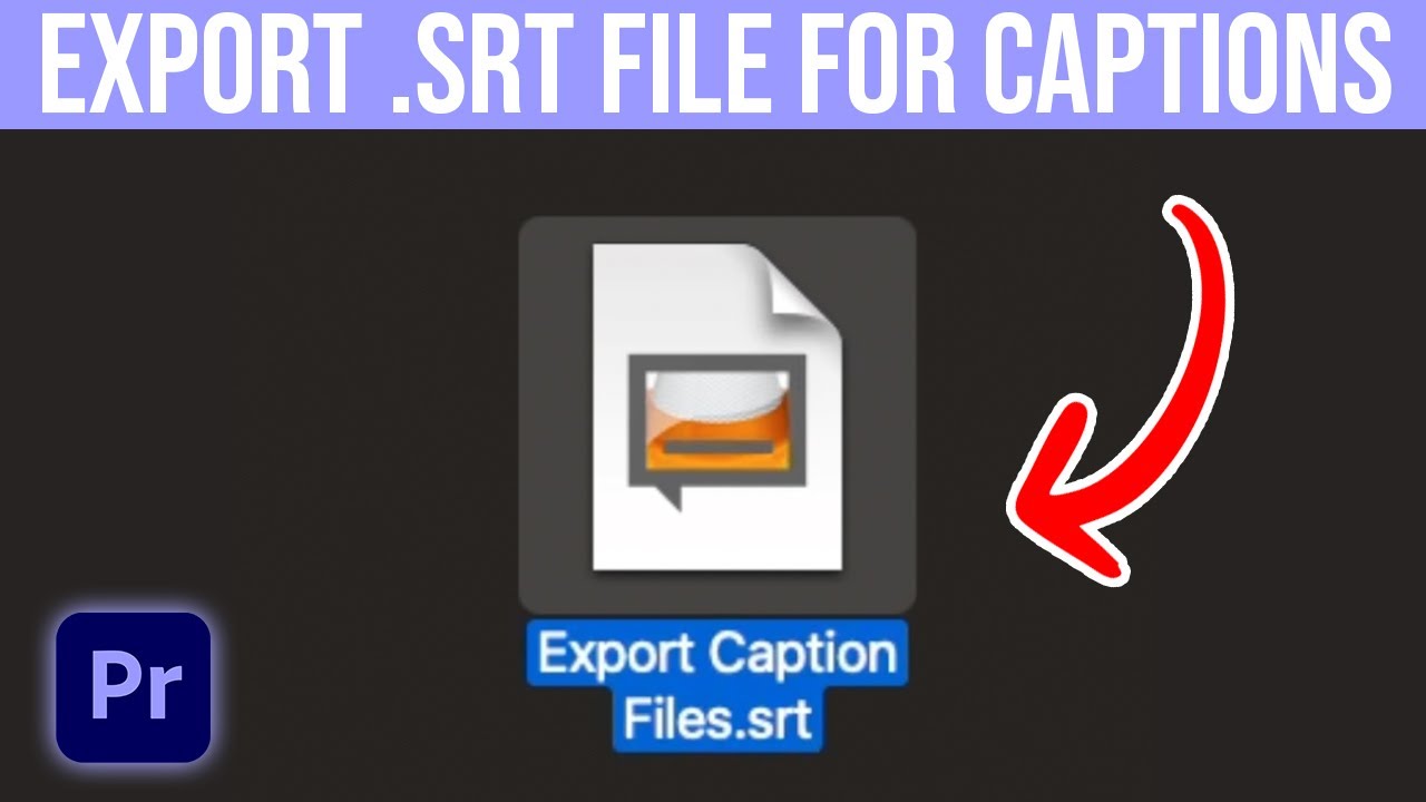 How To Export Caption Files In Premiere Pro (Export .srt)