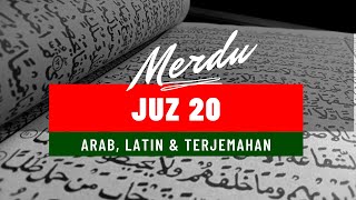 JUZ 20 LENGKAP ARAB LATIN DAN TERJEMAHAN | MUROTTAL JUZ 20 MERDU NO COPYRIGHT