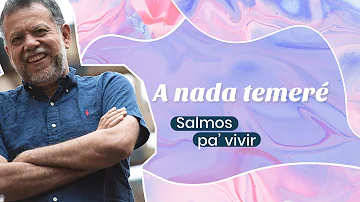 Salmo 27: A nada temeré | Alberto Linero | #SalmosPaVivir (Parte 1)