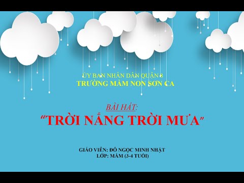 ÂM NHẠC TRỜI NẮNG TRỜI MƯA - Lớp Mầm 3 -4 tuổi