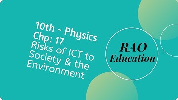 Physics Chapter 17, Risks of ICT to Society & Environment - 10th class (Urdu & Hindi)