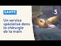 Un service spcialis dans la chirurgie de la main  bordeaux