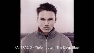 KAI TRACID   Tiefenrausch The Deep Blue Trance &amp; Acid