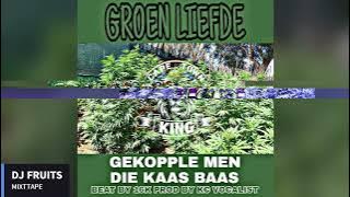 GROEN LIEFDE # PROD BY KC VOCALIST GEKOPLE MET DIE KAAS BAAS MIX DJ FRUITS 2024 PRAT