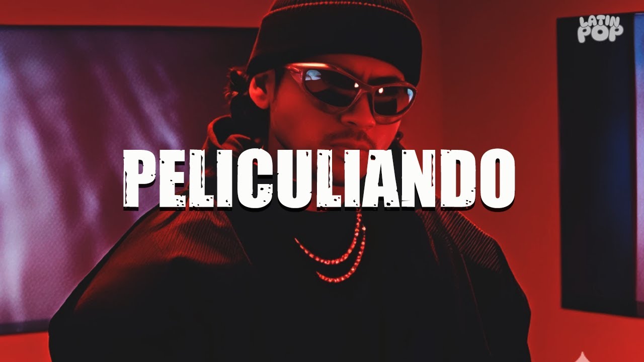 Fuerza Regida - PELICULIANDO  (Letra)