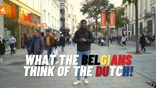What Do BELGIANS Think Of The DUTCH?
