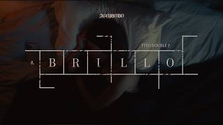 BRILLO - Tito Double P (Visualizer)