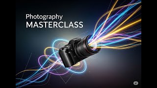 Photography MASTERCLASS Curtain Raiser 1