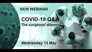 Webinar: COVID 19 The surgeons' dilemma