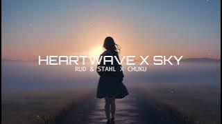 Download lagu RUD & Stahl x Chuku - Heartwave x Sky