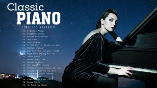 The Best Of Piano: The Most Beautiful Classical Piano Pieces For Relax &amp; Study - Timeless Melodies