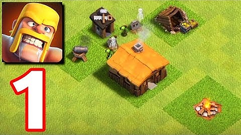 Clash of Clans - Gameplay Walkthrough - Part 1 (Android, iOS)