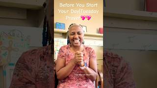 “Before You Start Your Day|Tuesday Prayer