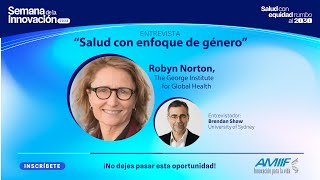 Semana de la Innovación | Salud con enfoque de género entrevista con Robyn Norton by AMIIF Mx 31 views 2 months ago 26 minutes