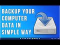 How to Backup Your Computer Data In Simple Way