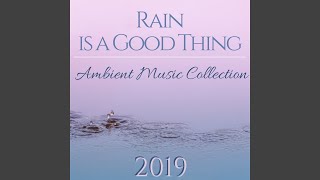Rain is a Good Thing