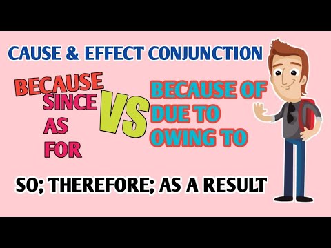 CAUSE & EFFECT CONJUNCTION (BECAUSE; SINCE; AS; FOR vs BECAUSE OF; DUE TO; OWING TO)