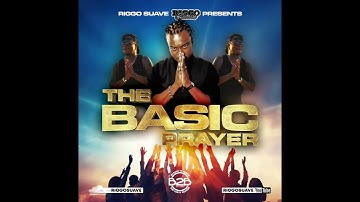 RIGGO SUAVE - THE BASIC PRAYER (BACK 2 BASIC MIX)