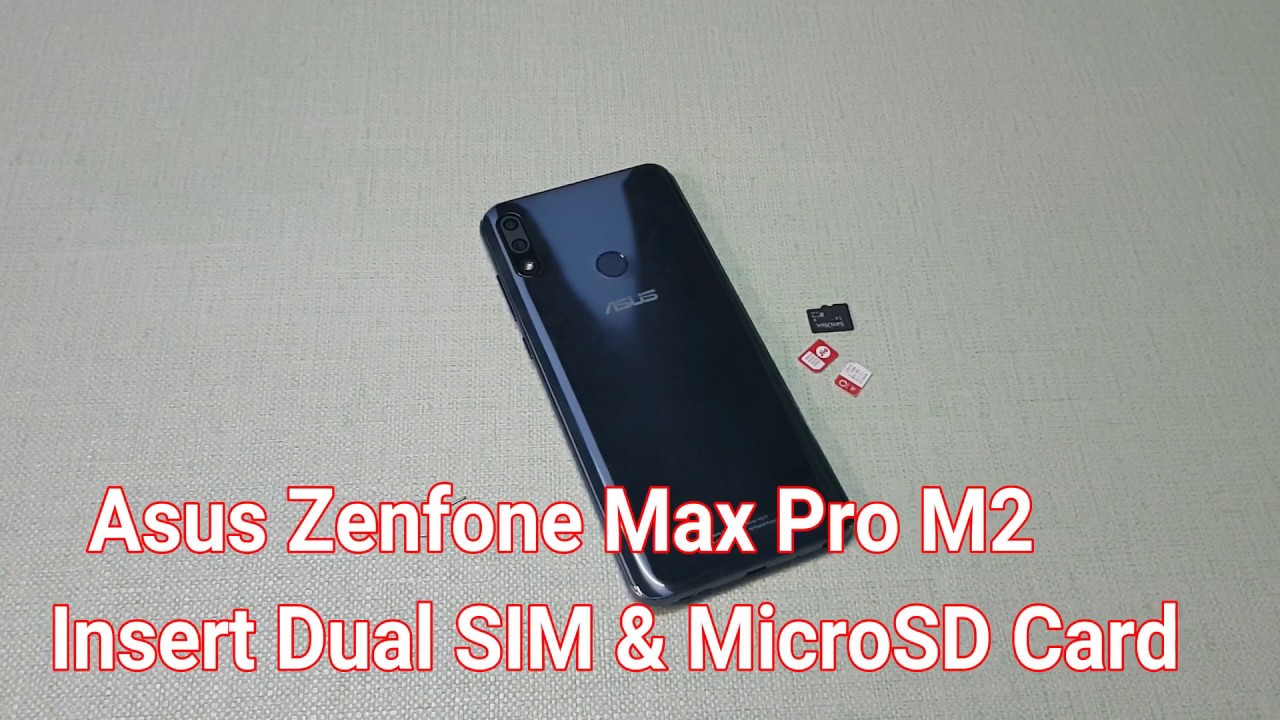 Asus Zenfone Max Pro M2 Insert Sim Microsd Card Youtube