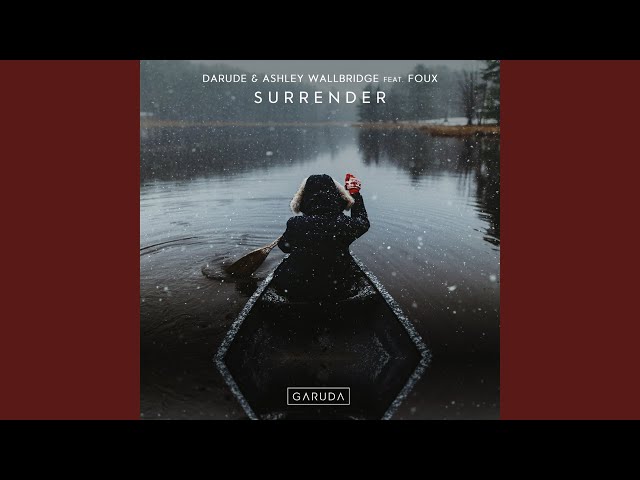 Surrender (Extended Mix)Darude & Ashley Wallbridge feat. Foux