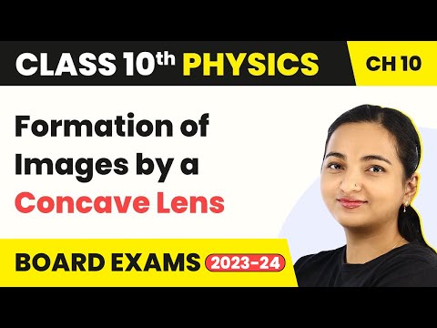 Formation Of Images By A Concave Lens - Light: Reflection And Refraction | Class 10
