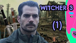 Witcher 3 || Part 1