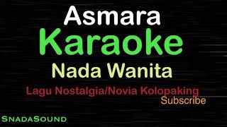 ASMARA-lagu Nostalgia-Novia Kolopaking|KARAOKE NADA WANITA​⁠ -Female-Cewek-Perempuan@ucokku