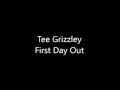 Tee Grizzley - FIRST DAY OUT (LYRICS)